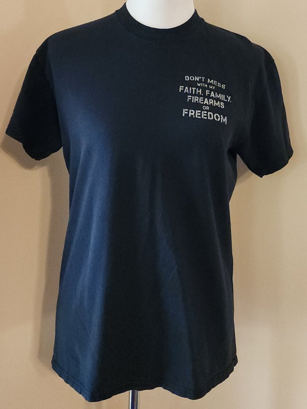 DON'T MESS WITH MY FAITH FAMILY FIREARMS OR FREEDOM T-Shirt Small Unisex Cotton